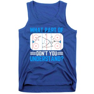 What Part Of Hockey DonT You Understand Funny Hockey Gift Tank Top