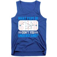 What Part Of Hockey DonT You Understand Funny Hockey Gift Tank Top