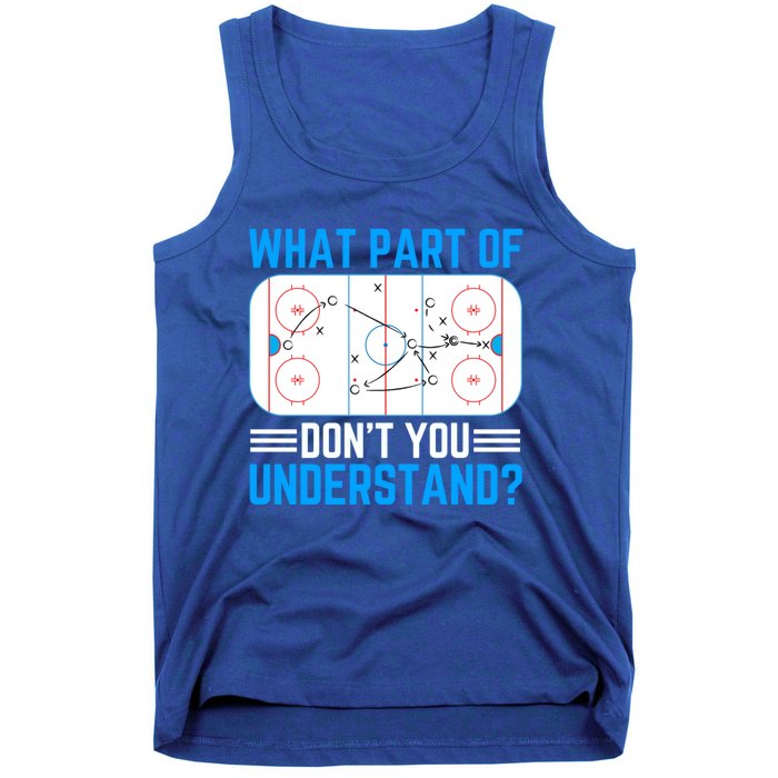 What Part Of Hockey DonT You Understand Funny Hockey Gift Tank Top