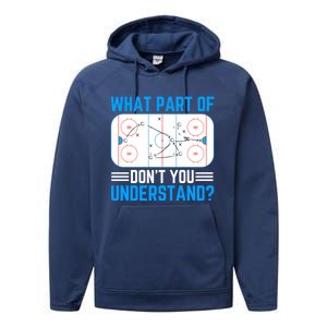 What Part Of Hockey DonT You Understand Funny Hockey Gift Performance Fleece Hoodie