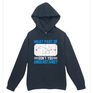 What Part Of Hockey DonT You Understand Funny Hockey Gift Urban Pullover Hoodie