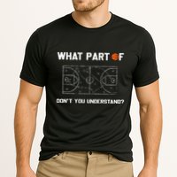 What Part Of DonT You Understand Funny Basketball Coach Performance Shirt