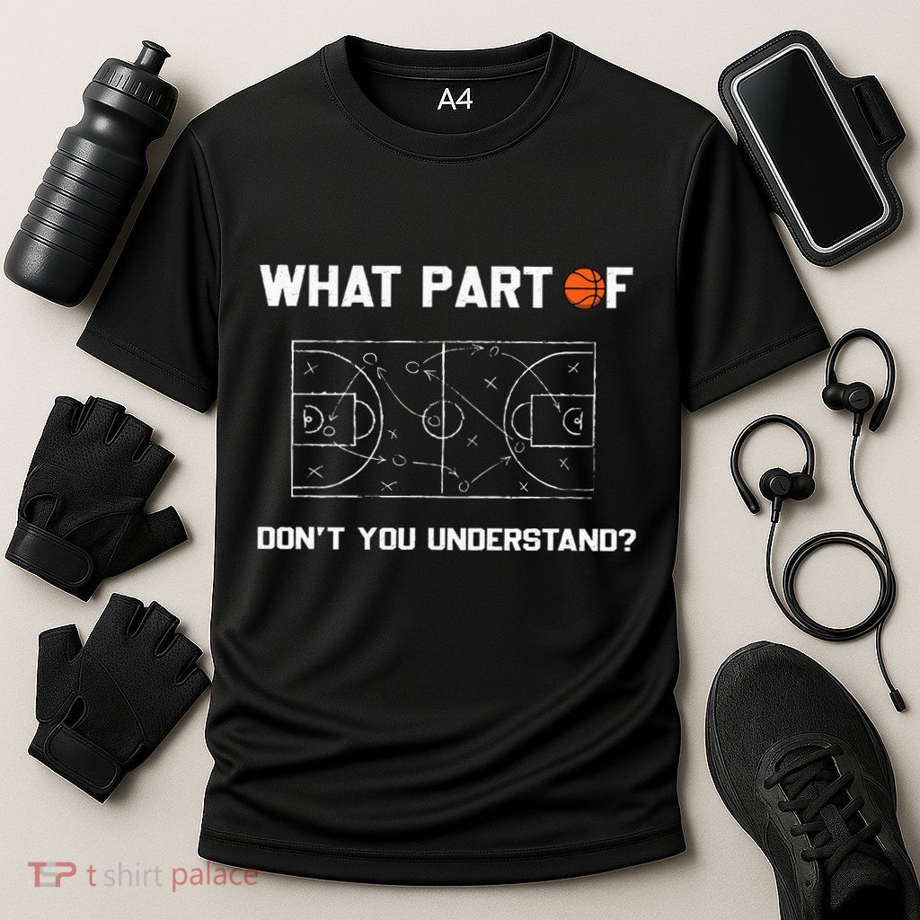 What Part Of DonT You Understand Funny Basketball Coach Performance Shirt
