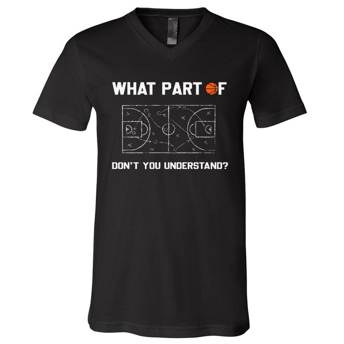 What Part Of DonT You Understand Funny Basketball Coach V-Neck T-Shirt