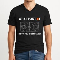 What Part Of DonT You Understand Funny Basketball Coach V-Neck T-Shirt