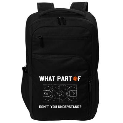 What Part Of DonT You Understand Funny Basketball Coach Impact Tech Backpack