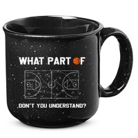 What Part Of DonT You Understand Funny Basketball Coach 15oz Campfire Ceramic Mug