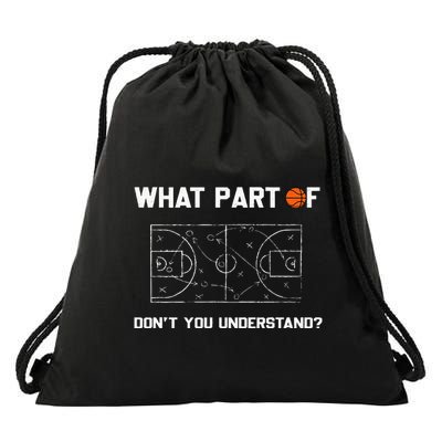 What Part Of DonT You Understand Funny Basketball Coach Drawstring Bag