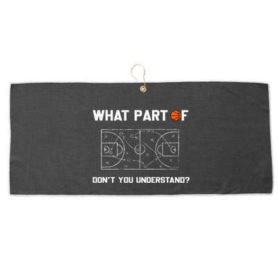 What Part Of DonT You Understand Funny Basketball Coach Large Microfiber Waffle Golf Towel