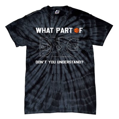 What Part Of DonT You Understand Funny Basketball Coach Tie-Dye T-Shirt