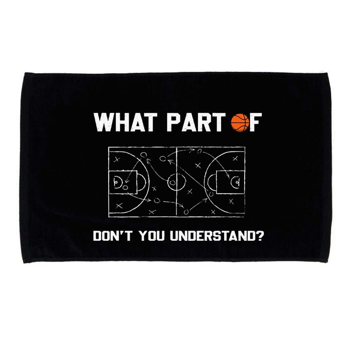 What Part Of DonT You Understand Funny Basketball Coach Microfiber Hand Towel