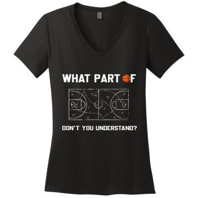 What Part Of DonT You Understand Funny Basketball Coach Women's V-Neck T-Shirt