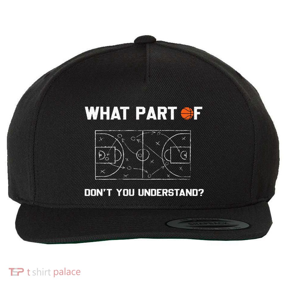 What Part Of DonT You Understand Funny Basketball Coach Wool Snapback Cap