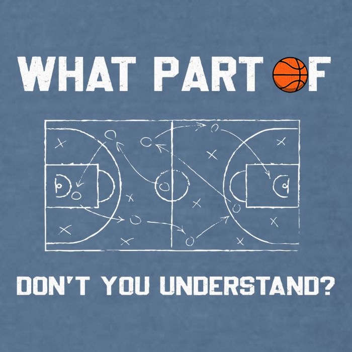 What Part Of DonT You Understand Funny Basketball Coach Garment-Dyed Sweatshirt