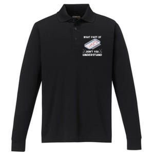 What Part Of Hockey DonT You Understand Hockey Gift Performance Long Sleeve Polo