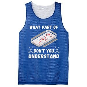 What Part Of Hockey DonT You Understand Hockey Gift Mesh Reversible Basketball Jersey Tank