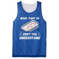 What Part Of Hockey DonT You Understand Hockey Gift Mesh Reversible Basketball Jersey Tank