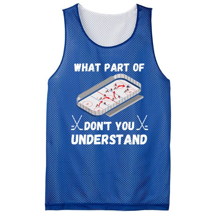 What Part Of Hockey DonT You Understand Hockey Gift Mesh Reversible Basketball Jersey Tank