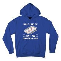 What Part Of Hockey DonT You Understand Hockey Gift Tall Hoodie