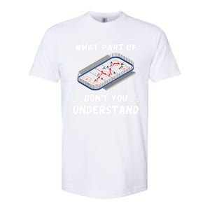 What Part Of Hockey DonT You Understand Hockey Gift Softstyle CVC T-Shirt