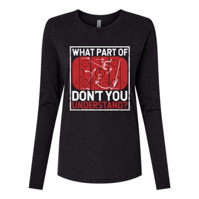 What Part Of Hockey DonT You Understand Ice Winter Sports Cute Gift Womens Cotton Relaxed Long Sleeve T-Shirt