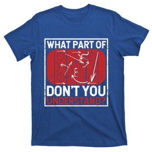 What Part Of Hockey DonT You Understand Ice Winter Sports Cute Gift T-Shirt