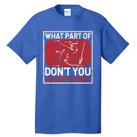 What Part Of Hockey DonT You Understand Ice Winter Sports Cute Gift Tall T-Shirt