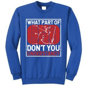 What Part Of Hockey DonT You Understand Ice Winter Sports Cute Gift Tall Sweatshirt