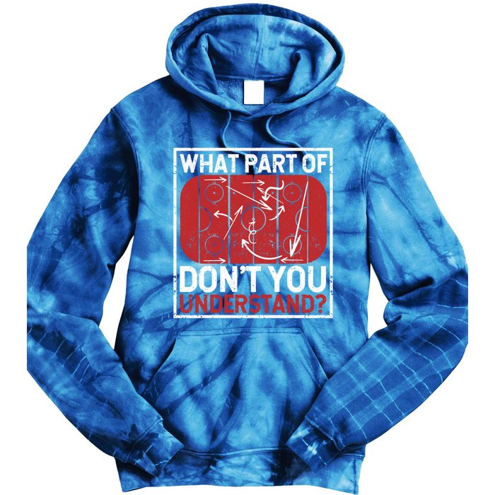 What Part Of Hockey DonT You Understand Ice Winter Sports Cute Gift Tie Dye Hoodie