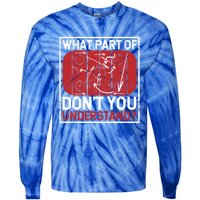 What Part Of Hockey DonT You Understand Ice Winter Sports Cute Gift Tie-Dye Long Sleeve Shirt