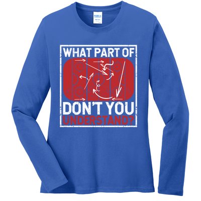 What Part Of Hockey DonT You Understand Ice Winter Sports Cute Gift Ladies Long Sleeve Shirt