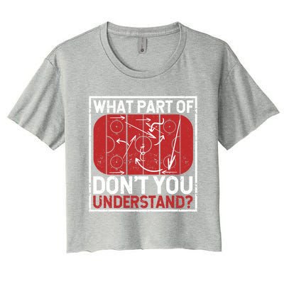 What Part Of Hockey DonT You Understand Ice Winter Sports Cute Gift Women's Crop Top Tee