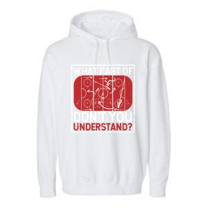 What Part Of Hockey DonT You Understand Ice Winter Sports Cute Gift Garment-Dyed Fleece Hoodie