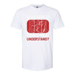 What Part Of Hockey DonT You Understand Ice Winter Sports Cute Gift Softstyle CVC T-Shirt