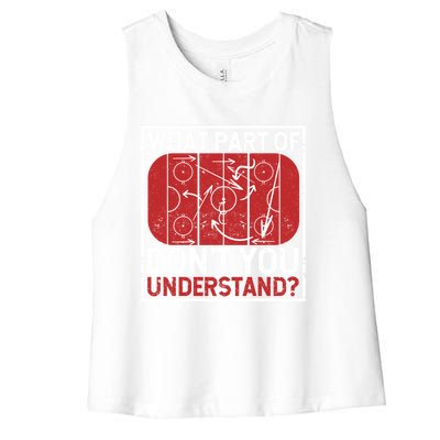 What Part Of Hockey DonT You Understand Ice Winter Sports Cute Gift Women's Racerback Cropped Tank