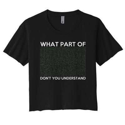 What Part Of Don't You Understand For Ai & Ml Lovers Women's Crop Top Tee
