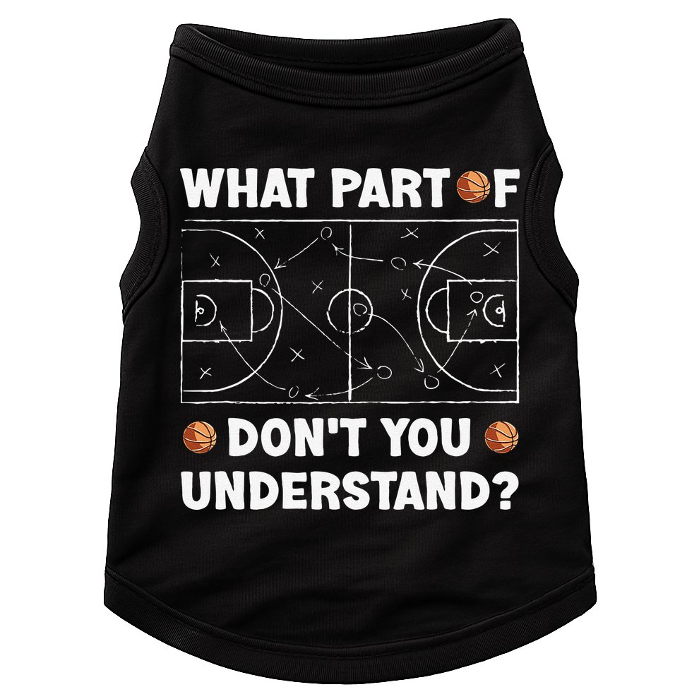 What Part Of Don't You Understand Funny Basketball Coach Say Doggie Tank