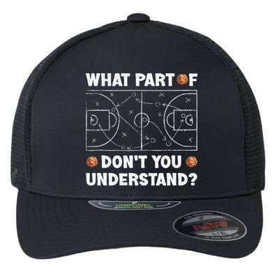 What Part Of Don't You Understand Funny Basketball Coach Say Flexfit Unipanel Trucker Cap