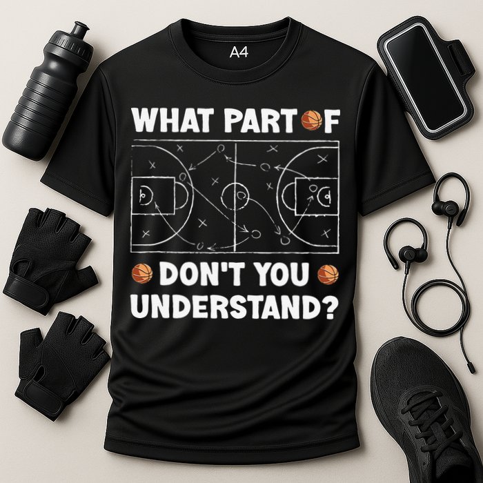 What Part Of Don't You Understand Funny Basketball Coach Say Performance Shirt