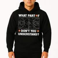 What Part Of Don't You Understand Funny Basketball Coach Say Hoodie