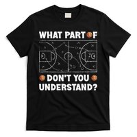 What Part Of Don't You Understand Funny Basketball Coach Say T-Shirt