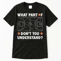 What Part Of Don't You Understand Funny Basketball Coach Say Tall T-Shirt