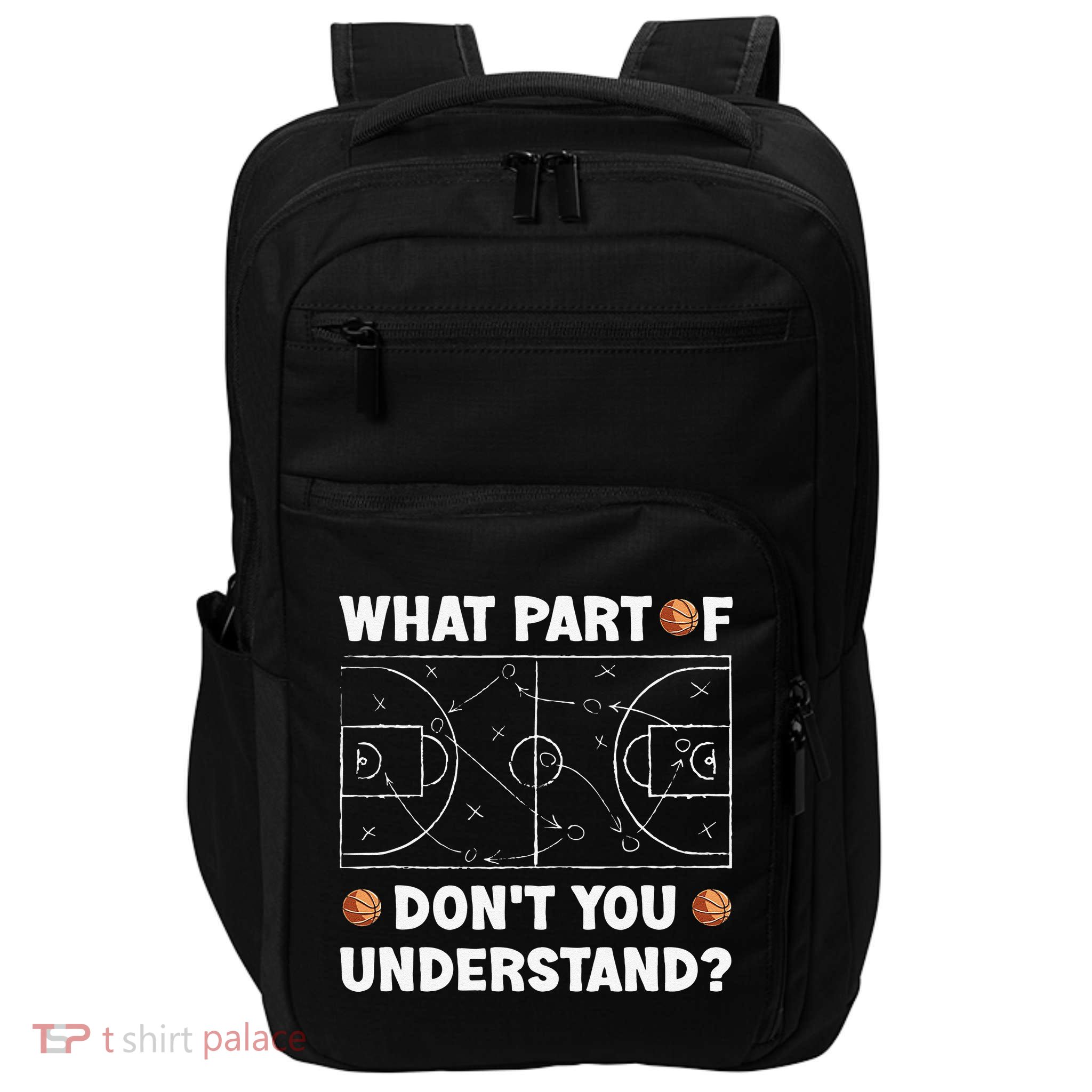 What Part Of Don't You Understand Funny Basketball Coach Say Impact Tech Backpack