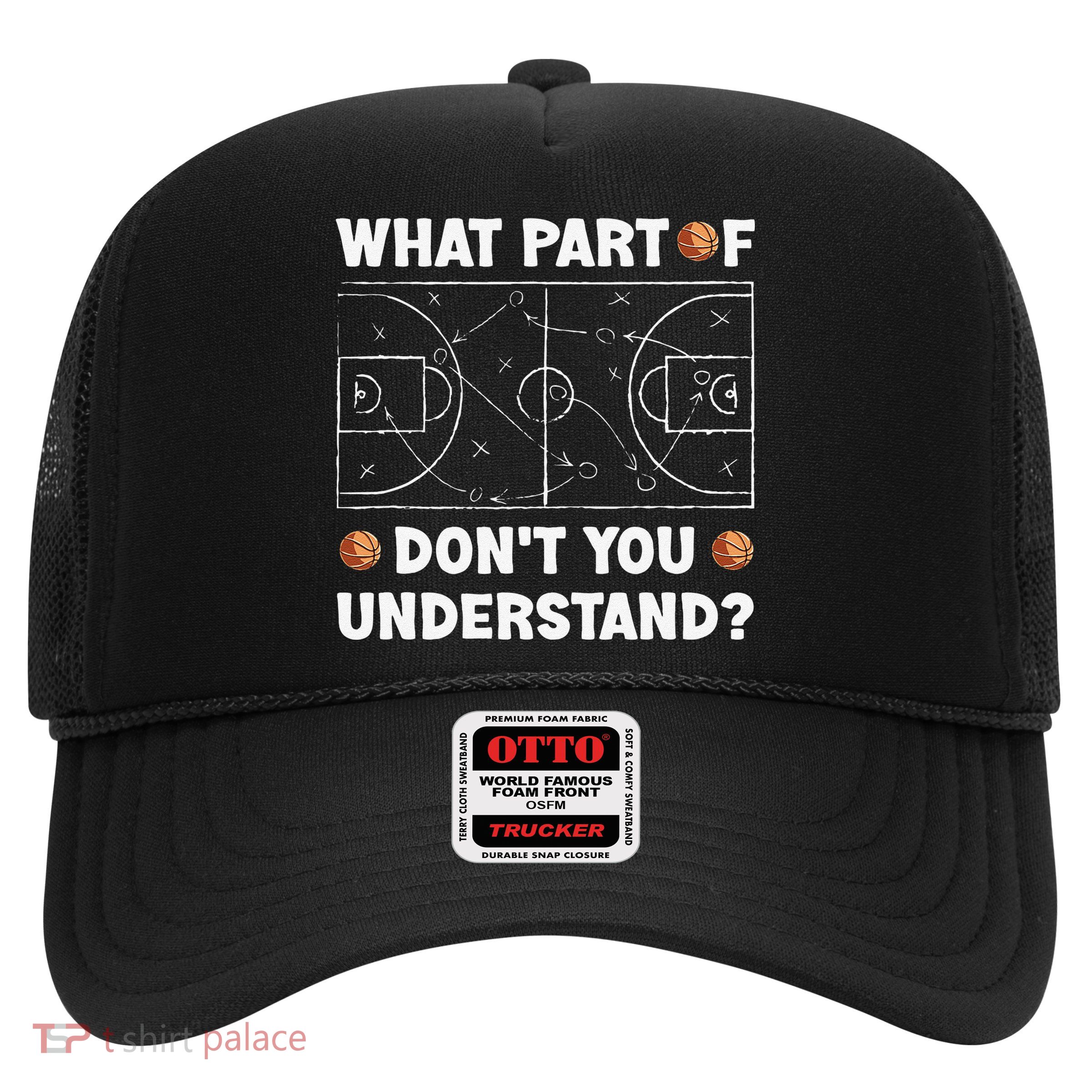 What Part Of Don't You Understand Funny Basketball Coach Say Trucker Hat