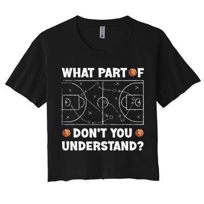 What Part Of Don't You Understand Funny Basketball Coach Say Crop Top