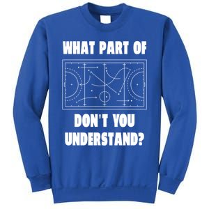 What Part Of Hockey DonT You Understand? Gift Sweatshirt