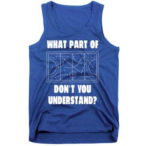 What Part Of Hockey DonT You Understand? Gift Tank Top