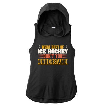 What Part Of Hockey Rink DonT You Understand Hockey Player Cute Gift Ladies PosiCharge Tri-Blend Wicking Draft Hoodie Tank