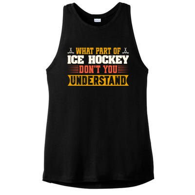 What Part Of Hockey Rink DonT You Understand Hockey Player Cute Gift Ladies PosiCharge Tri-Blend Wicking Tank