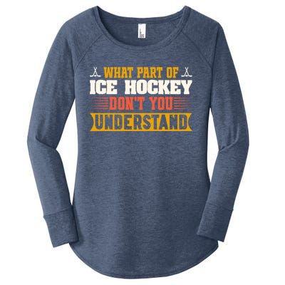 What Part Of Hockey Rink DonT You Understand Hockey Player Cute Gift Women's Perfect Tri Tunic Long Sleeve Shirt